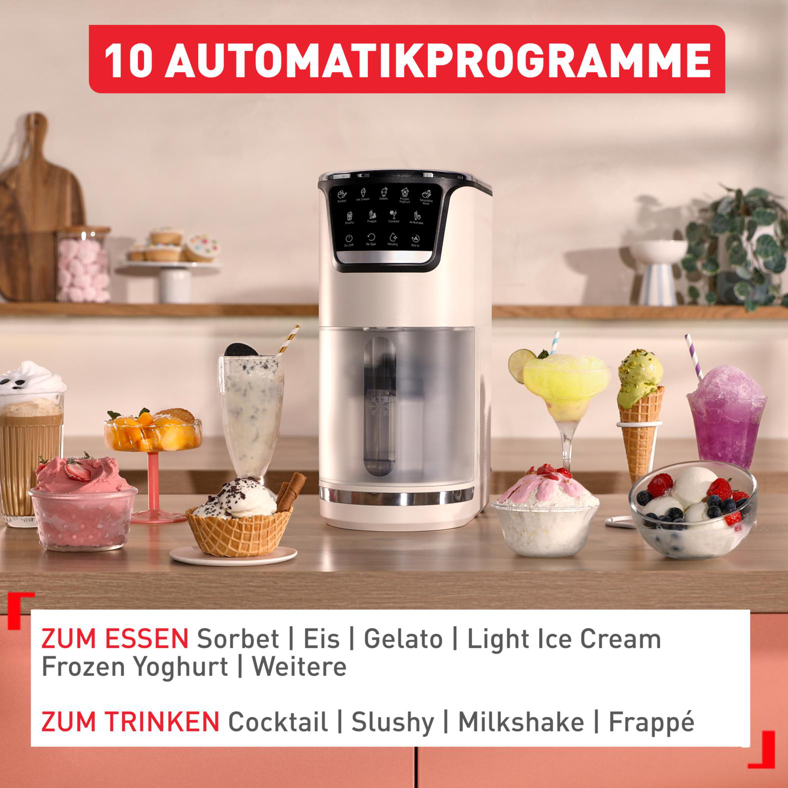 Ein Eisbereiter mit verschiedenen Desserts wie Sorbet, Eis und Cocktails auf einem Tisch. Der Text lautet '10 Automatikprogramme'.