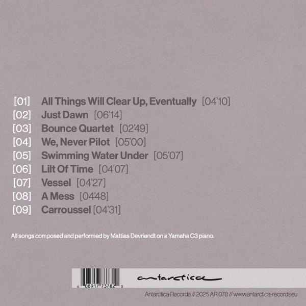 Albumcover listet Songs von Mattias Devriendt. Titel: All Things Will Clear Up, Eventually. Mit Antarctica Records und Barcode.