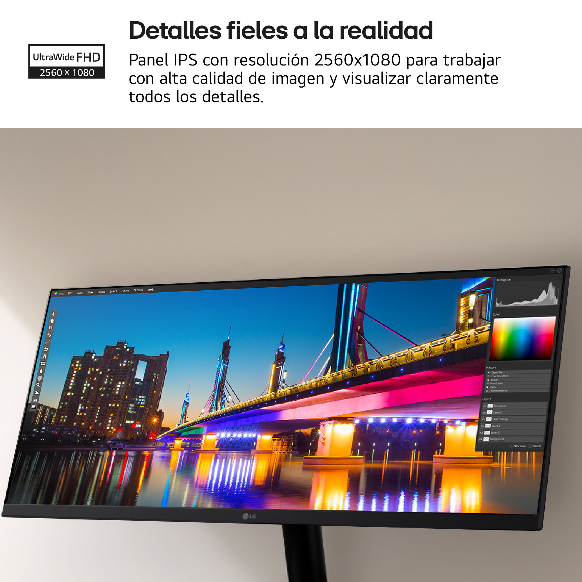Detalles fieles a la realidad. Panel IPS con resolución 2560x1080 para trabajar con alta calidad de imagen y visualizar claramente todos los detalles