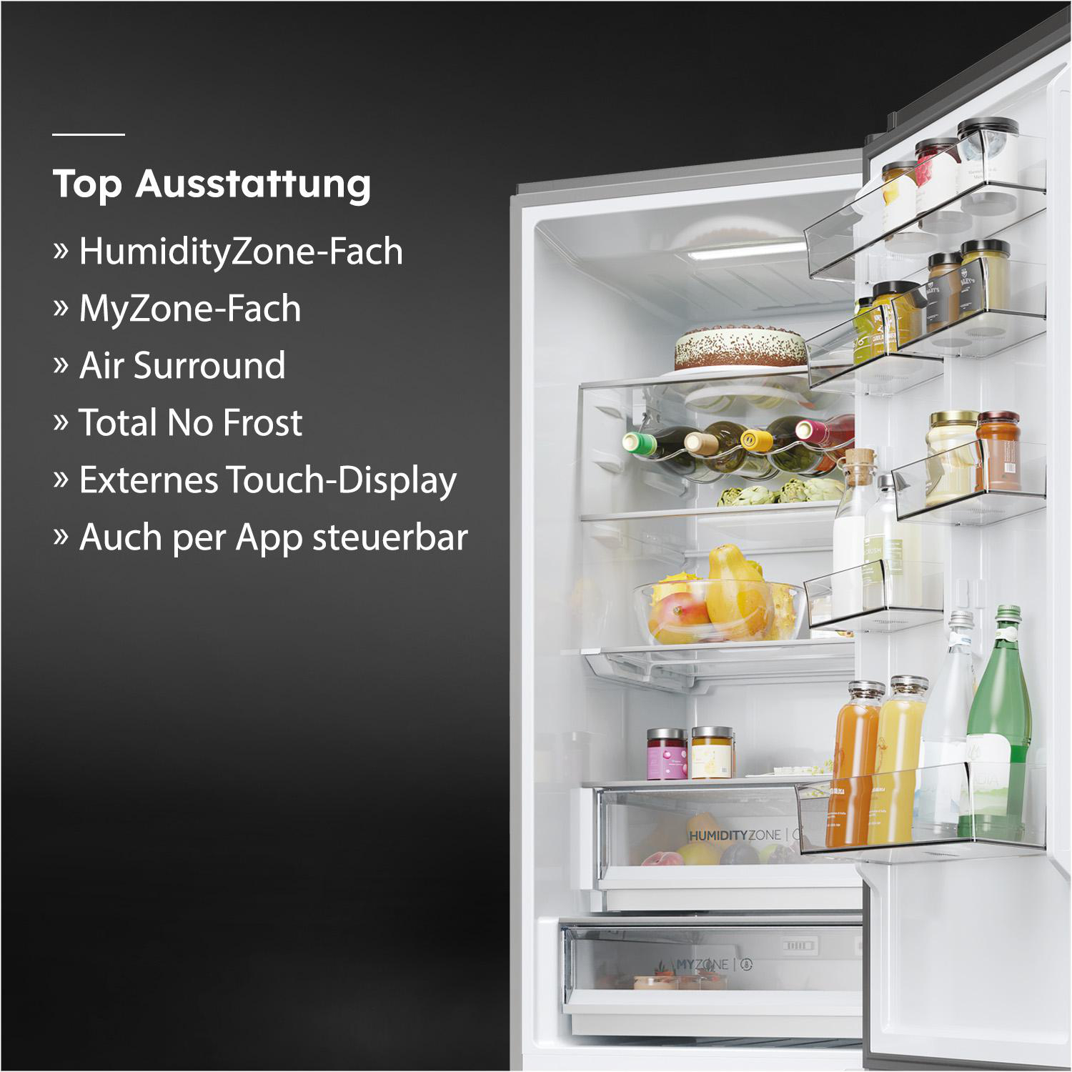 Offener Kühlschrank mit Lebensmitteln. Text links: 'Top Ausstattung', mit 'HumidityZone' und 'MyZone'.