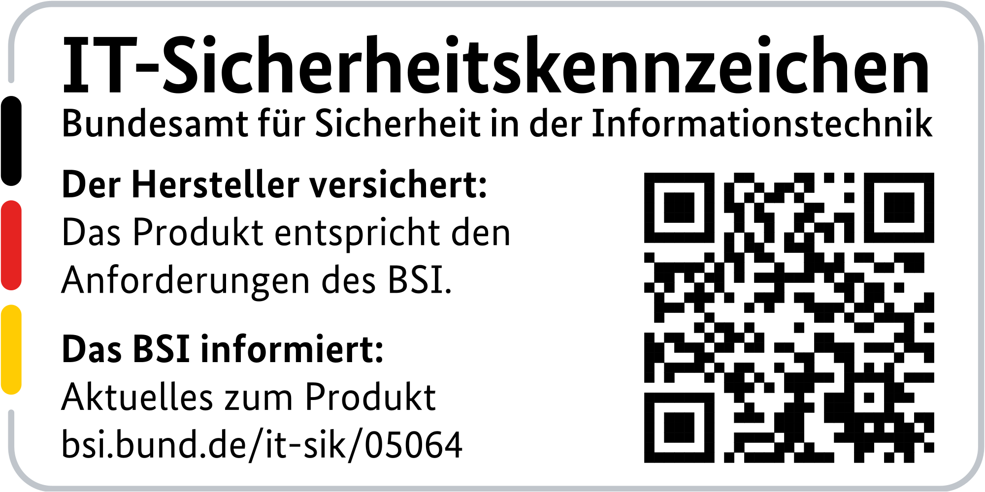 Ein weißes Rechteck mit deutschem Text und einem QR-Code. Es ist ein BSI-Sicherheitszeichen, links schwarze, rote und gelbe Streifen.