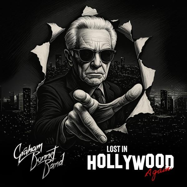 Mann mit Sonnenbrille zeigt nach vorn. Zerrissenes Papier zeigt Skyline. Text: Graham Bonnet Band. Lost in Hollywood Again.