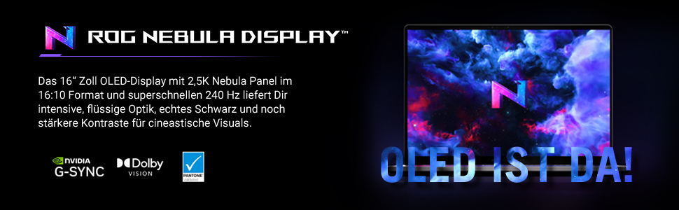 Laptop-Bildschirm mit Nebel-Anzeige. Text: ROG Nebula Display, OLED ist da. Logos: Nvidia, Dolby Vision und Pantone.