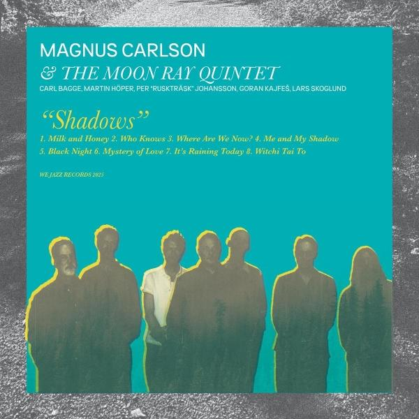 Albumcover: Magnus Carlson & The Moon Ray Quintet. Titel 'Shadows'. Silhouetten unter dem Text. Türkisfarbener Hintergrund.