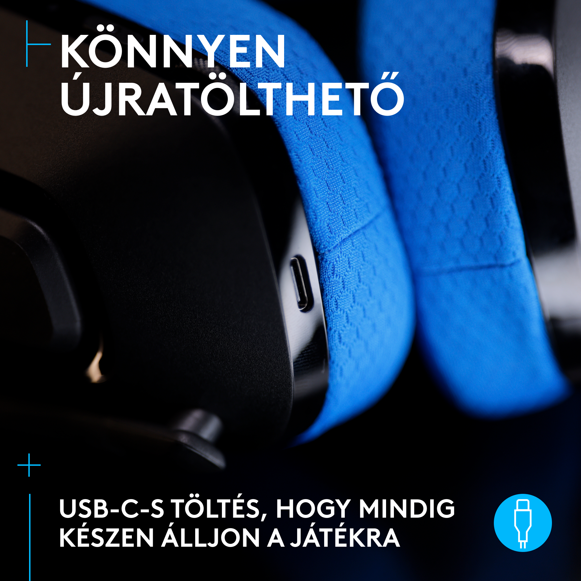 Egy kék szövet részlet közelről, headset. USB-C port látható. Szöveg: Könnyen újratölthető. USB-C töltés, játékra készen.