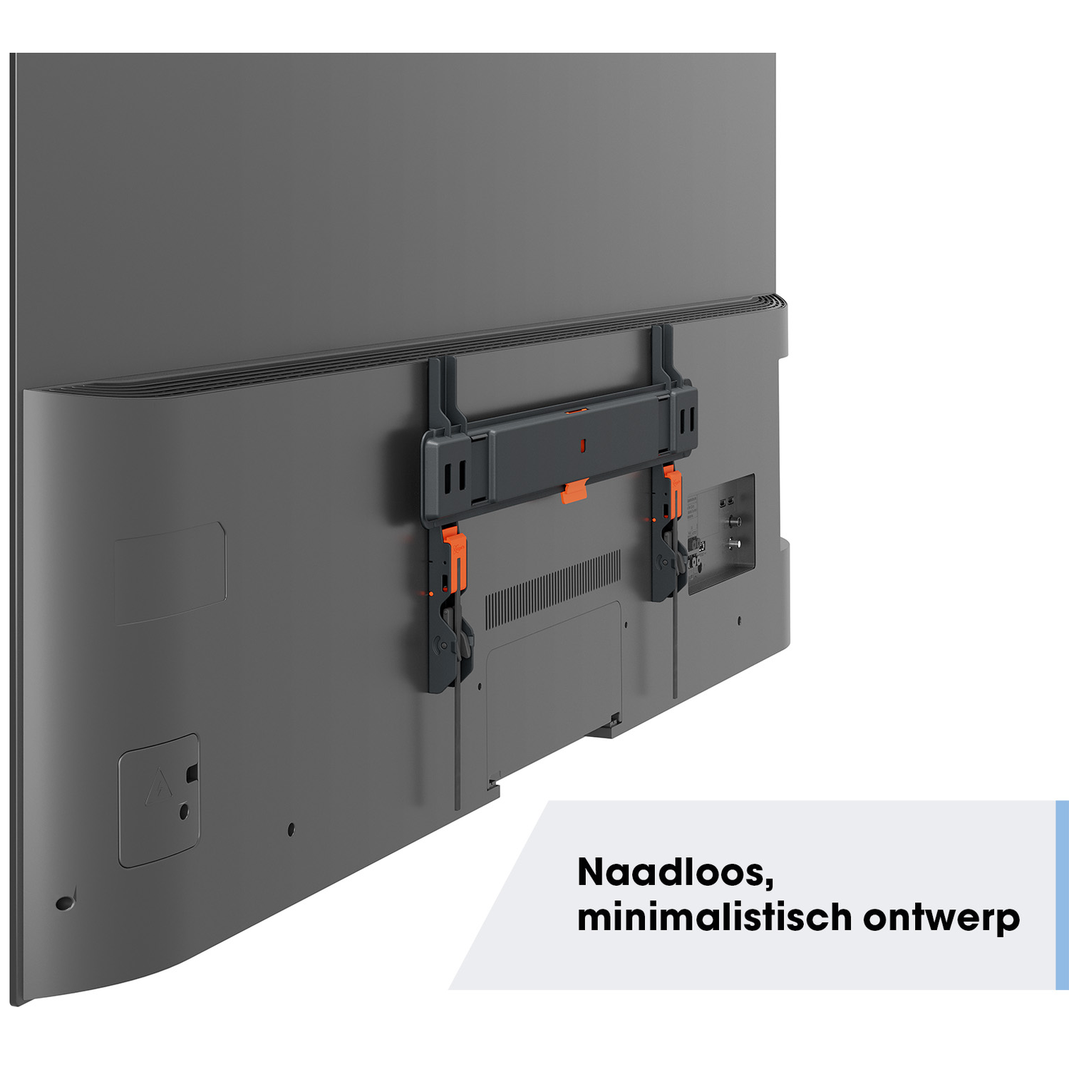 The back of a gray TV with a black and orange TV mount attached. The words 'Naadloos, minimalistisch ontwerp' are displayed.