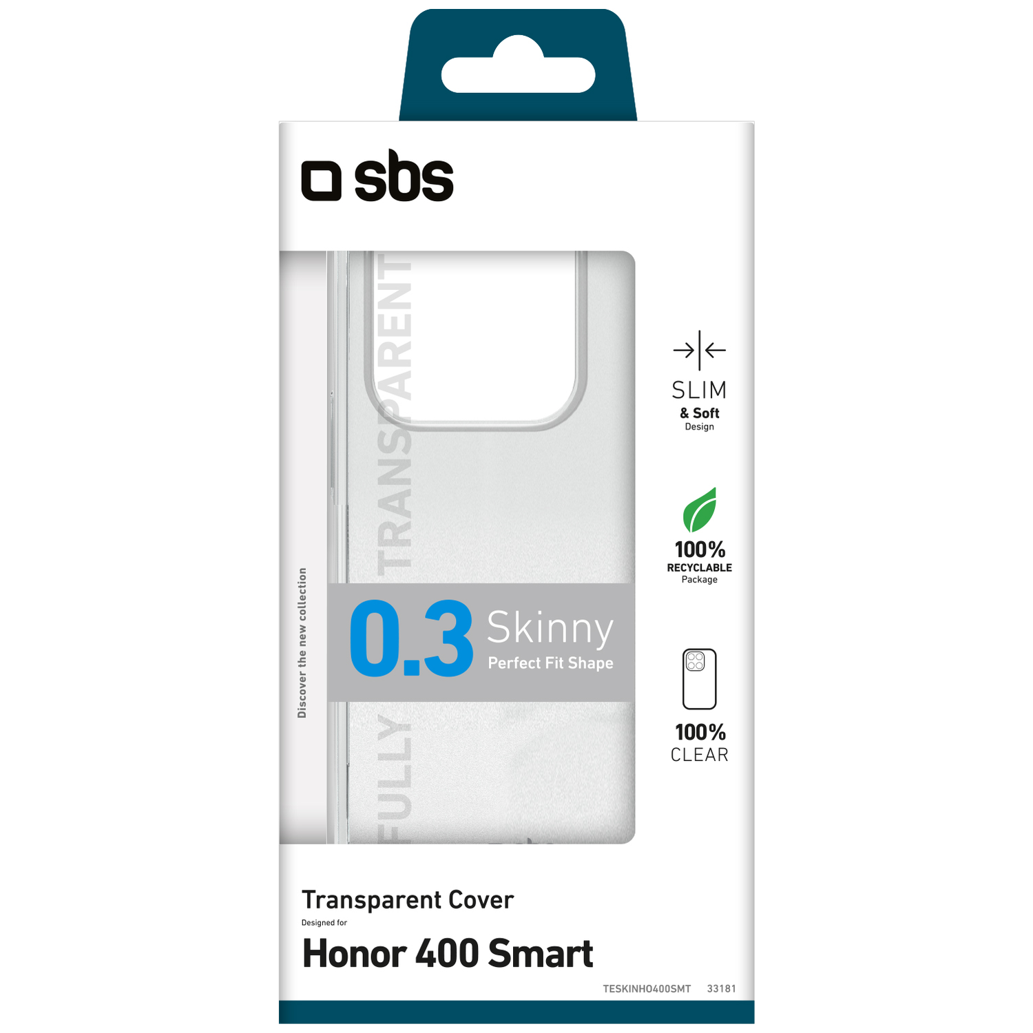 Un emballage de coque de téléphone transparente. L'emballage indique 'Transparent Cover' et 'Honor 400 Smart'. Logo 'sbs' et '0.3 Skinny'.