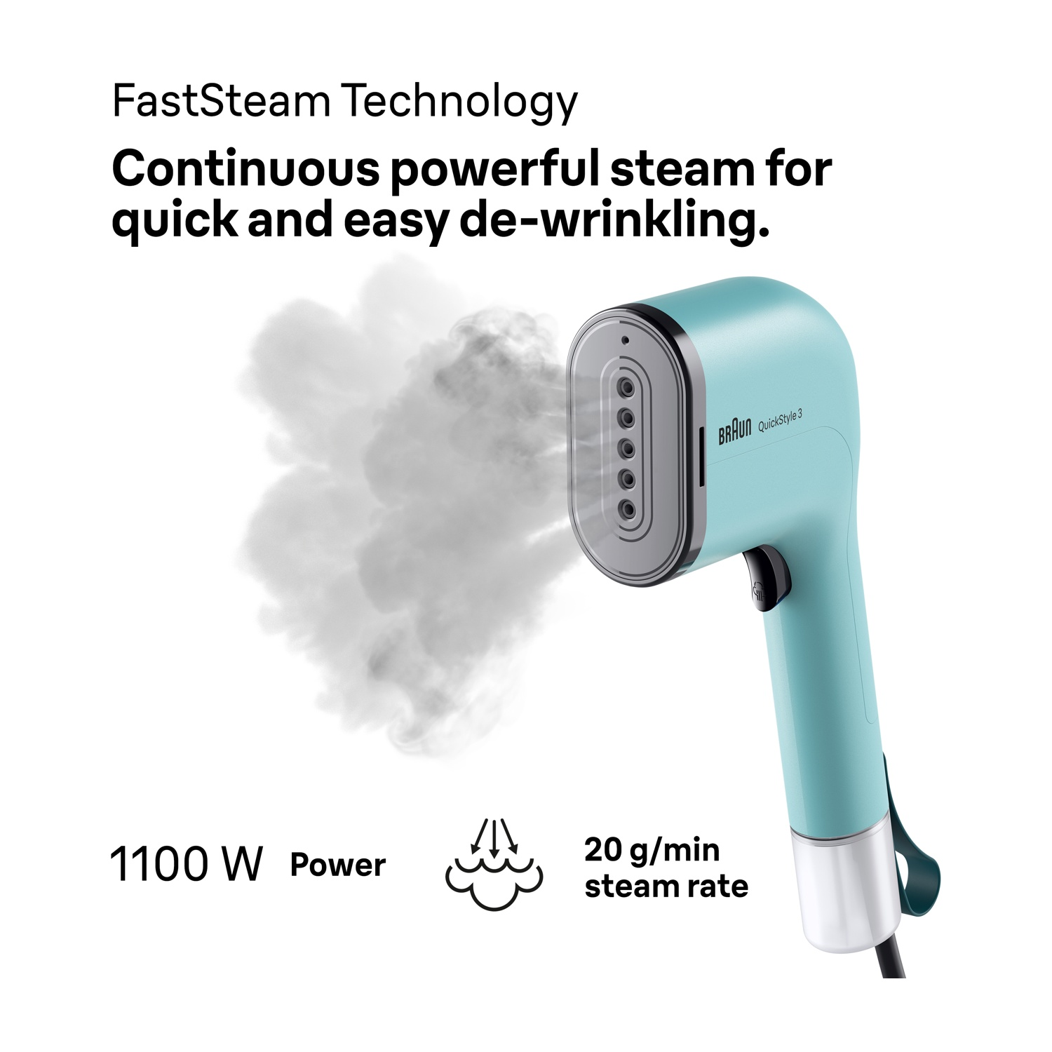Un vaporizzatore turchese Braun QuickStyle 3 che emette vapore. Il testo evidenzia la tecnologia FastSteam, 1100W di potenza e 20g/min di vapore.