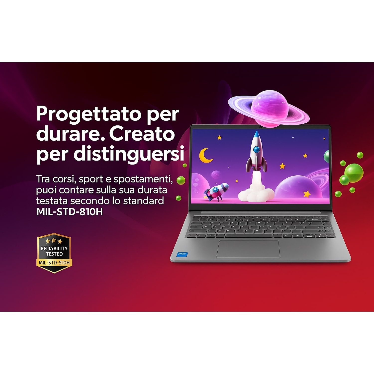 Laptop con schermo a tema spaziale, un razzo in partenza. Il testo recita: 'Progettato per durare. Creato per distinguersi.'
