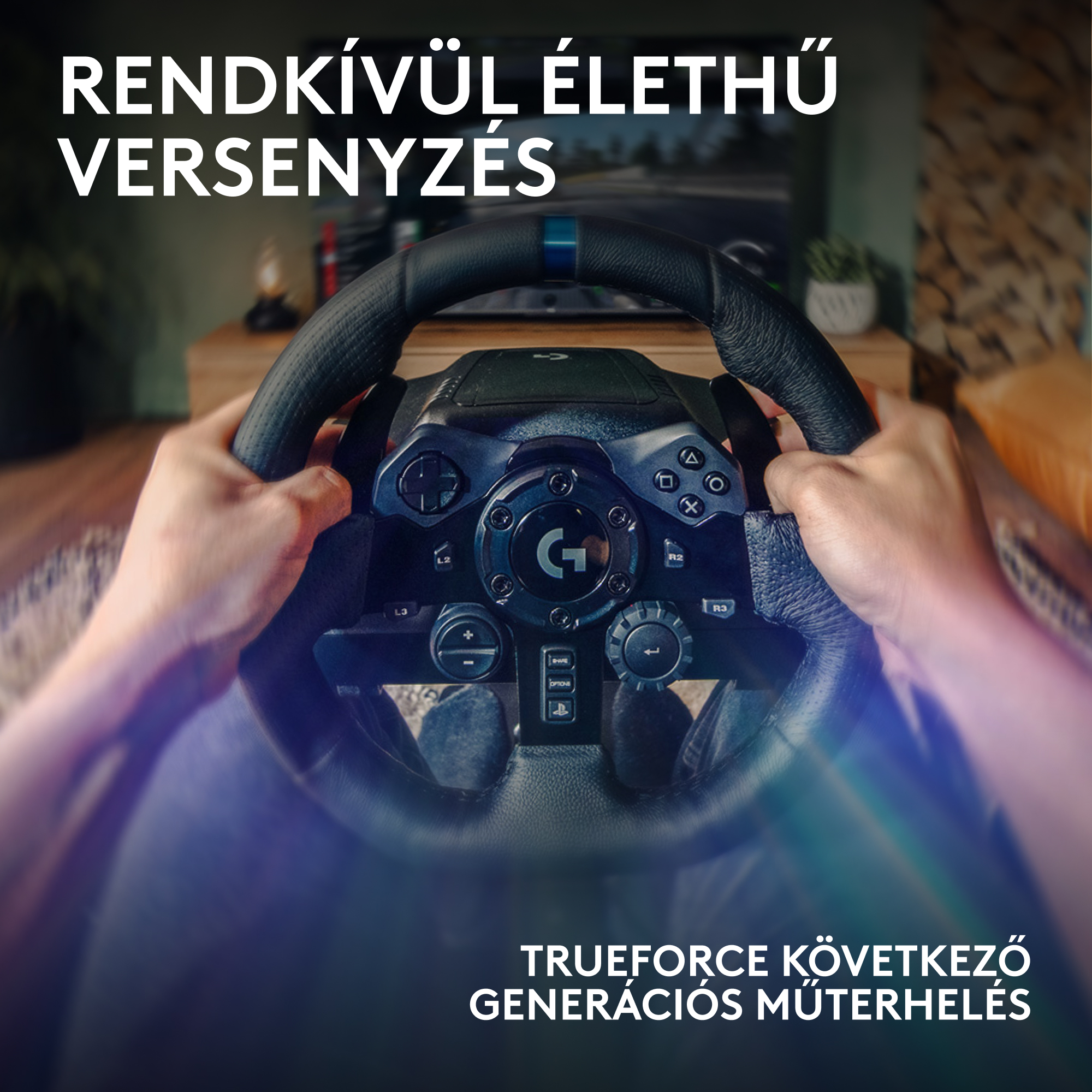 Kéz egy fekete kormányt tart gombokkal. A szöveg a következő: 'RENDKÍVÜL ÉLETHŰ VERSENYZÉS' és 'TRUEFORCE KÖVETKEZŐ GENERÁCIÓS MŰTERHELÉS'.