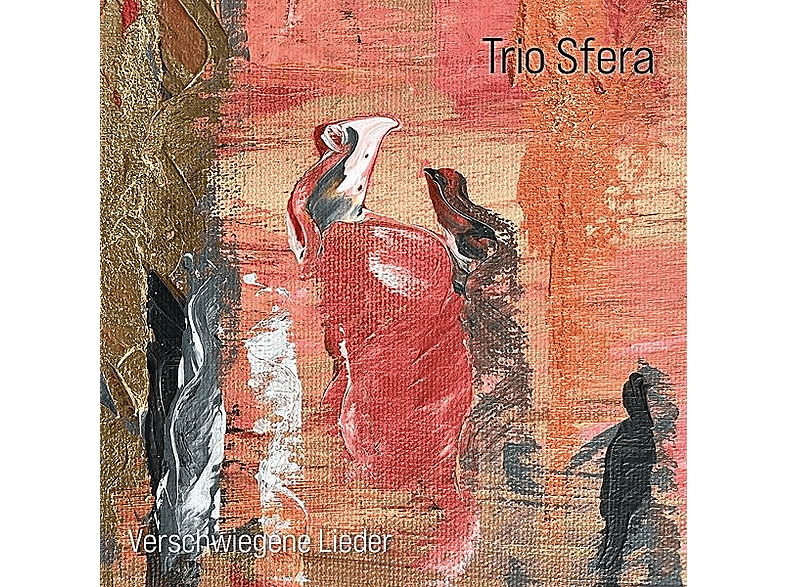 Trio Sfera - Verschwiegene Lieder - (CD)