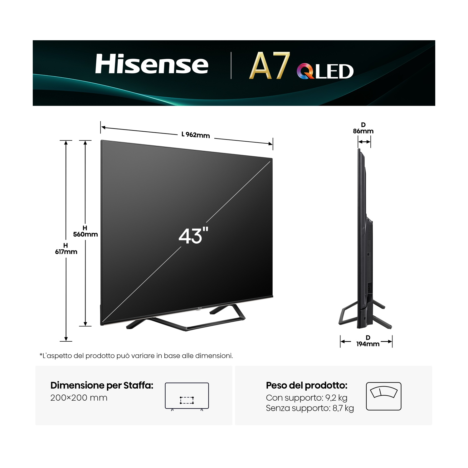 Un televisore Hisense A7 QLED 43" con dimensioni e peso. Include viste laterali e frontali. Testo in italiano.