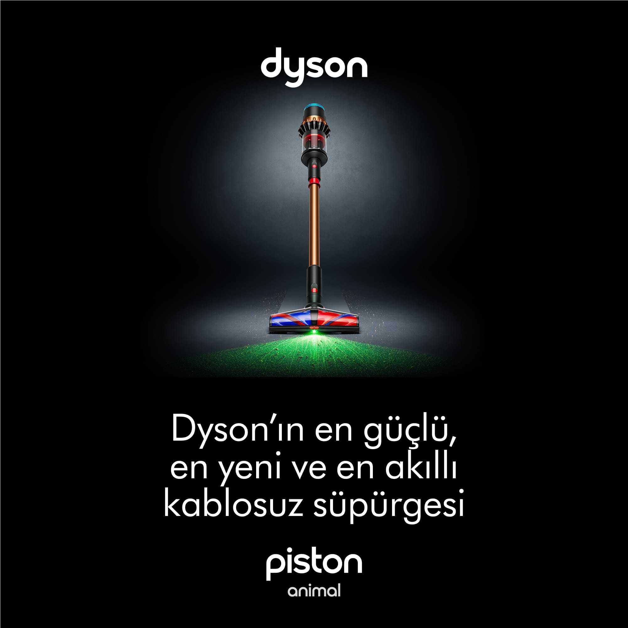 Dyson kablosuz süpürge. Siyah arka plan üzerinde ürün çekimi. Türkçe metin. Fırçadan yayılan yeşil ışık.