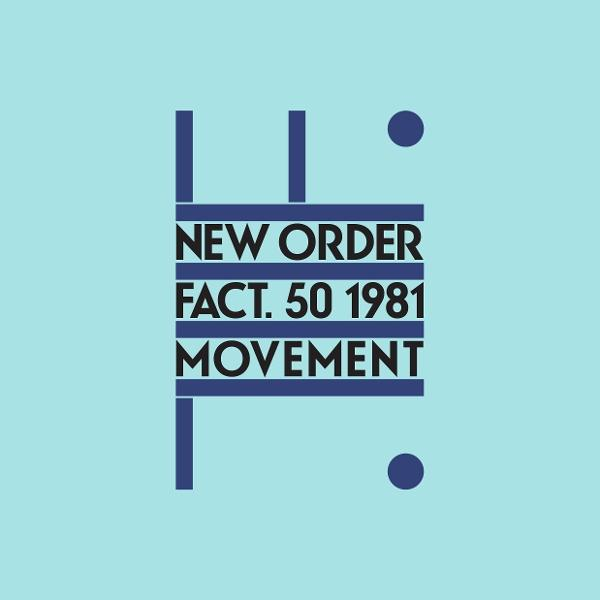 De albumhoes van New Order. Blauwe tekst luidt 'NEW ORDER FACT. 50 1981 MOVEMENT' met grafische lijnen en stippen op een lichtblauwe achtergrond.