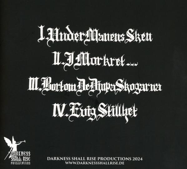 Schwarzer Hintergrund mit weißem gotischen Text: I. Under Manens Skem, II. I Morkret, III. Bortom De Djupa Skogarna, IV. Evig Stillhet.