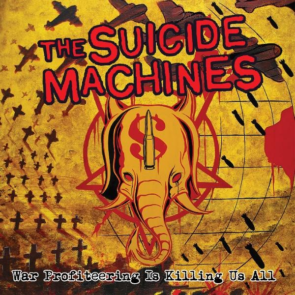 Albumcover: The Suicide Machines. Ein Elefantenkopf mit Kugel und Dollarzeichen, Flugzeuge, Bomben, Kreuze und Text.