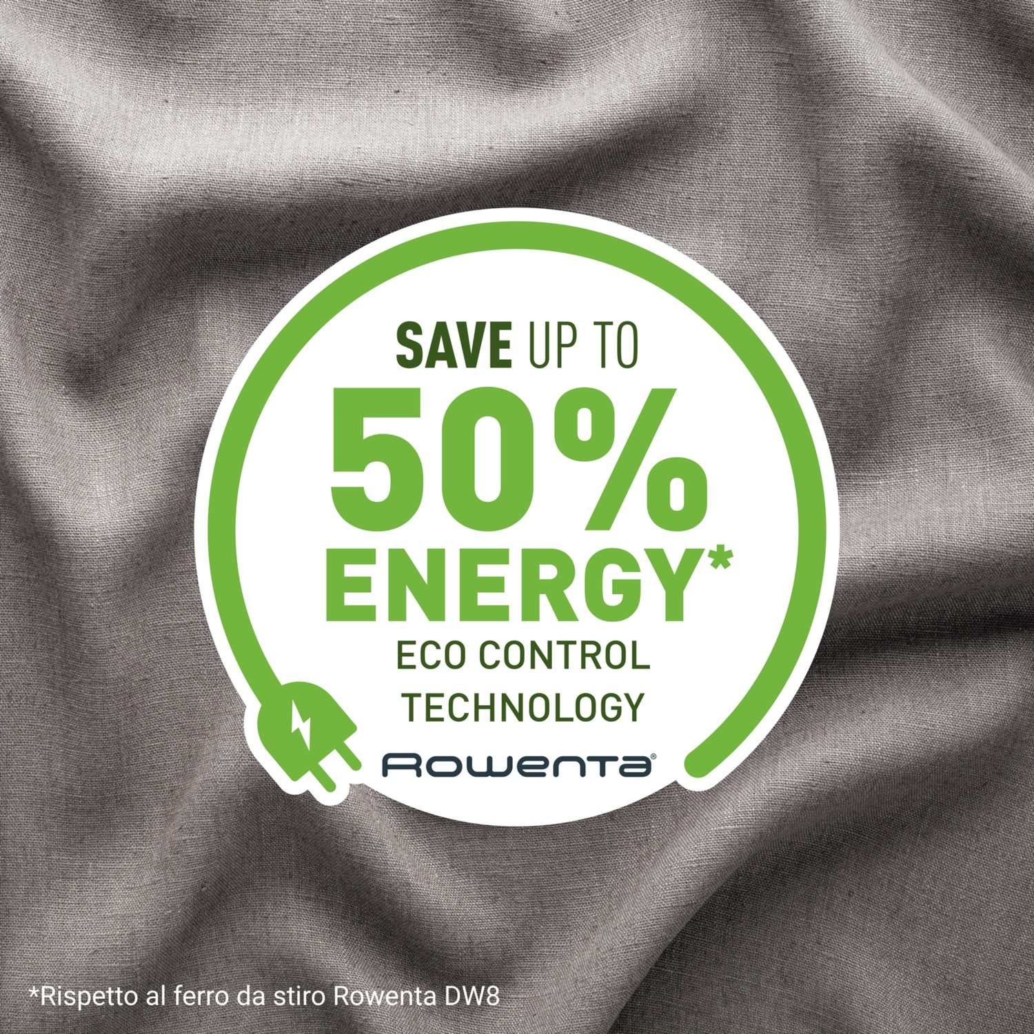 Un adesivo circolare verde e bianco su sfondo di tessuto grigio recita "SAVE UP TO 50% ENERGY" e "ECO CONTROL TECHNOLOGY" con il logo Rowenta.