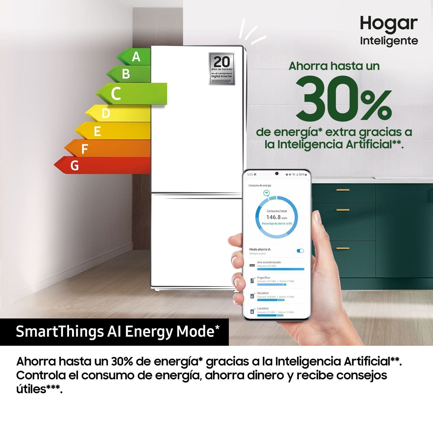 SmartThings AI Energy Mode
Ahorra hasta un 30% de energía gracias a la Inteligencia Artificial. Controla el consumo de energía, ahorra dinero y recibe consejos útiles