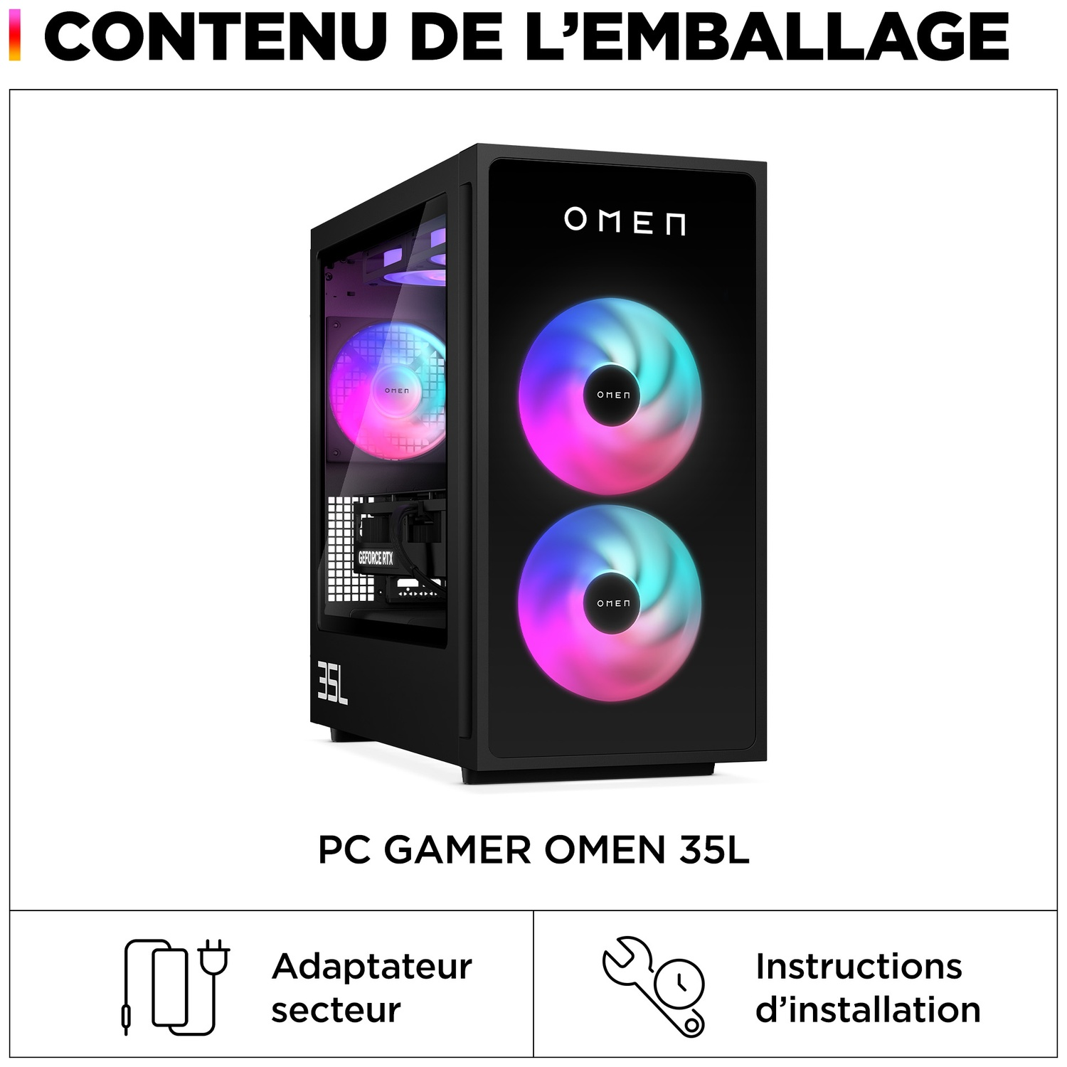 Un PC de jeu OMEN 35L noir. Il possède trois ventilateurs éclairés, le logo OMEN et le logo GeForce RTX. Accessoires ci-dessous.