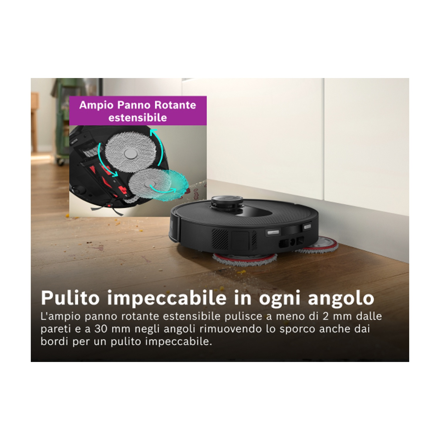 Un robot aspirapolvere nero con tamponi rotanti. Il testo indica che pulisce vicino a muri e angoli, con un'illustrazione.