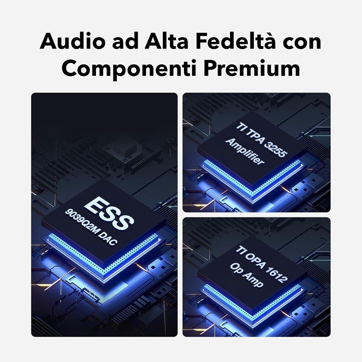 L'immagine presenta tre componenti elettronici con etichette: ESS 9039Q2M DAC, TI TPA 3255 Amplificatore e TI OPA 1612 Op Amp.