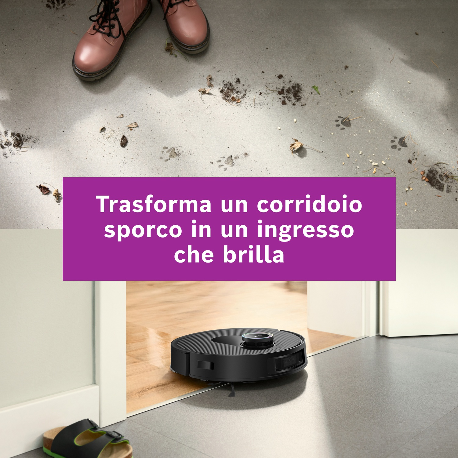 Un aspirapolvere robot pulisce un pavimento con sporco e impronte. Sono visibili stivali rosa. Uno striscione viola dice: 'Trasforma un corridoio sporco'.