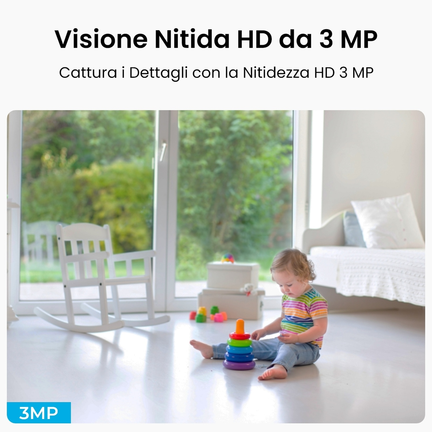 Un bambino gioca con un giocattolo in una stanza. Una sedia a dondolo è sullo sfondo. Il testo dice 'Visione Nitida HD da 3 MP'.