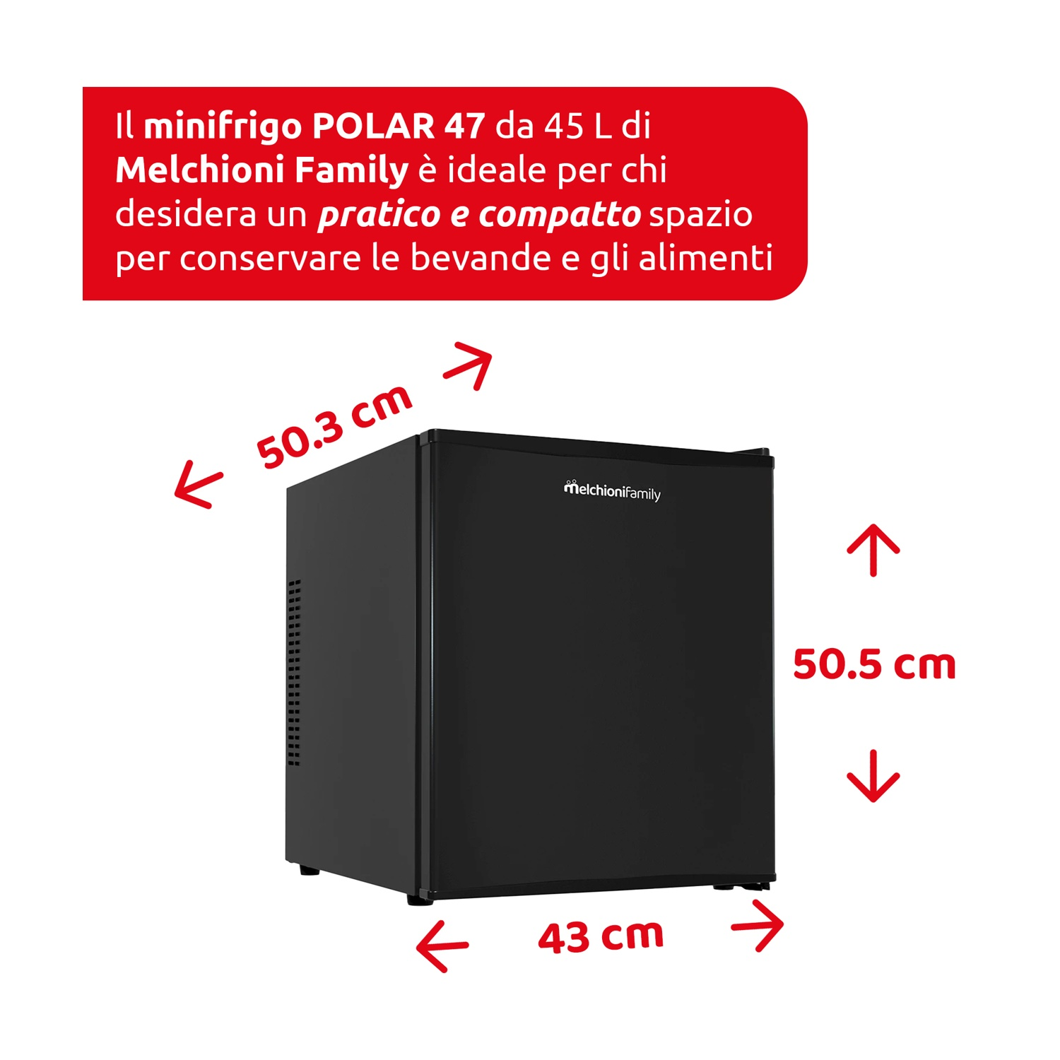 Un mini-frigorifero nero con dimensioni 50,3 cm x 50,5 cm x 43 cm. Testo su riquadro rosso: 'POLAR 47, Melchioni Family, spazio compatto'.