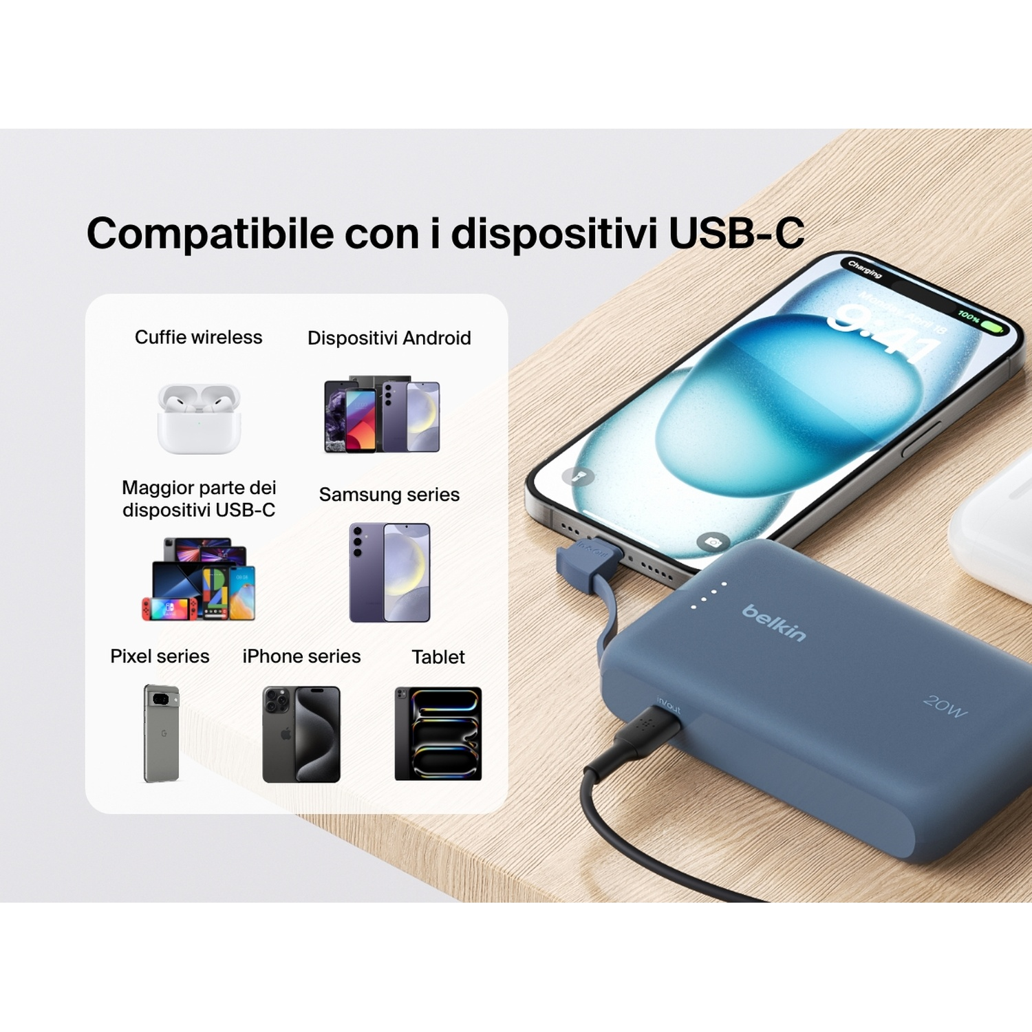 L'immagine mostra un power bank Belkin che carica un telefono. Include anche auricolari wireless, telefoni e tablet, con etichette di compatibilità.