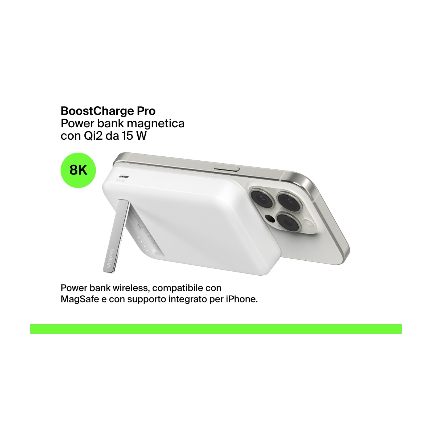 Un power bank bianco con un telefono argento in carica. Il testo recita: BoostCharge Pro, Qi2 15W, compatibile MagSafe.