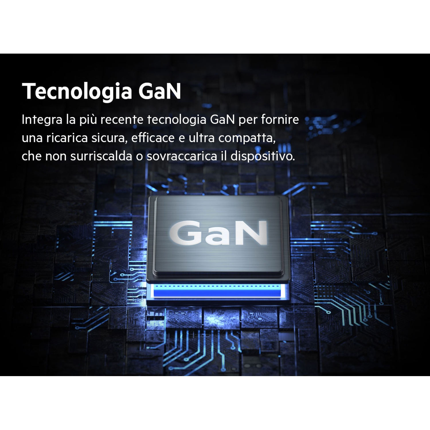 L'immagine mostra un chip GaN con testo sulla tecnologia GaN. Il chip è argentato con le lettere 'GaN' su un circuito blu.