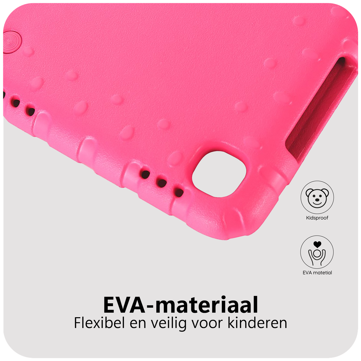 Pink tablet case. Text says 'EVA-material, Flexibel en veilig voor kinderen', with icons for kids proof and EVA material.