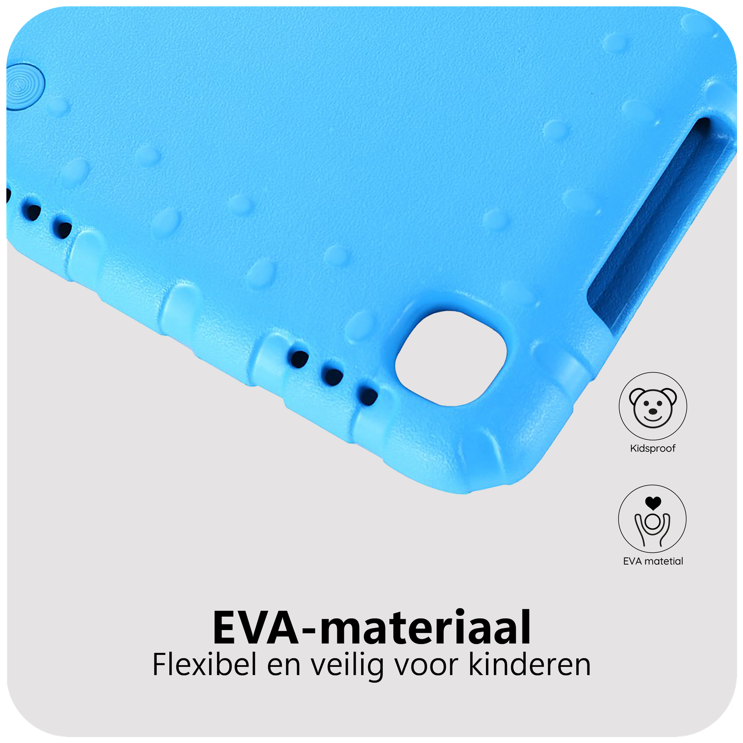 A close-up of a light blue tablet case. It has a rough texture with a few holes and rounded edges. Text below reads 'EVA-material' and 'Kids-proof'.