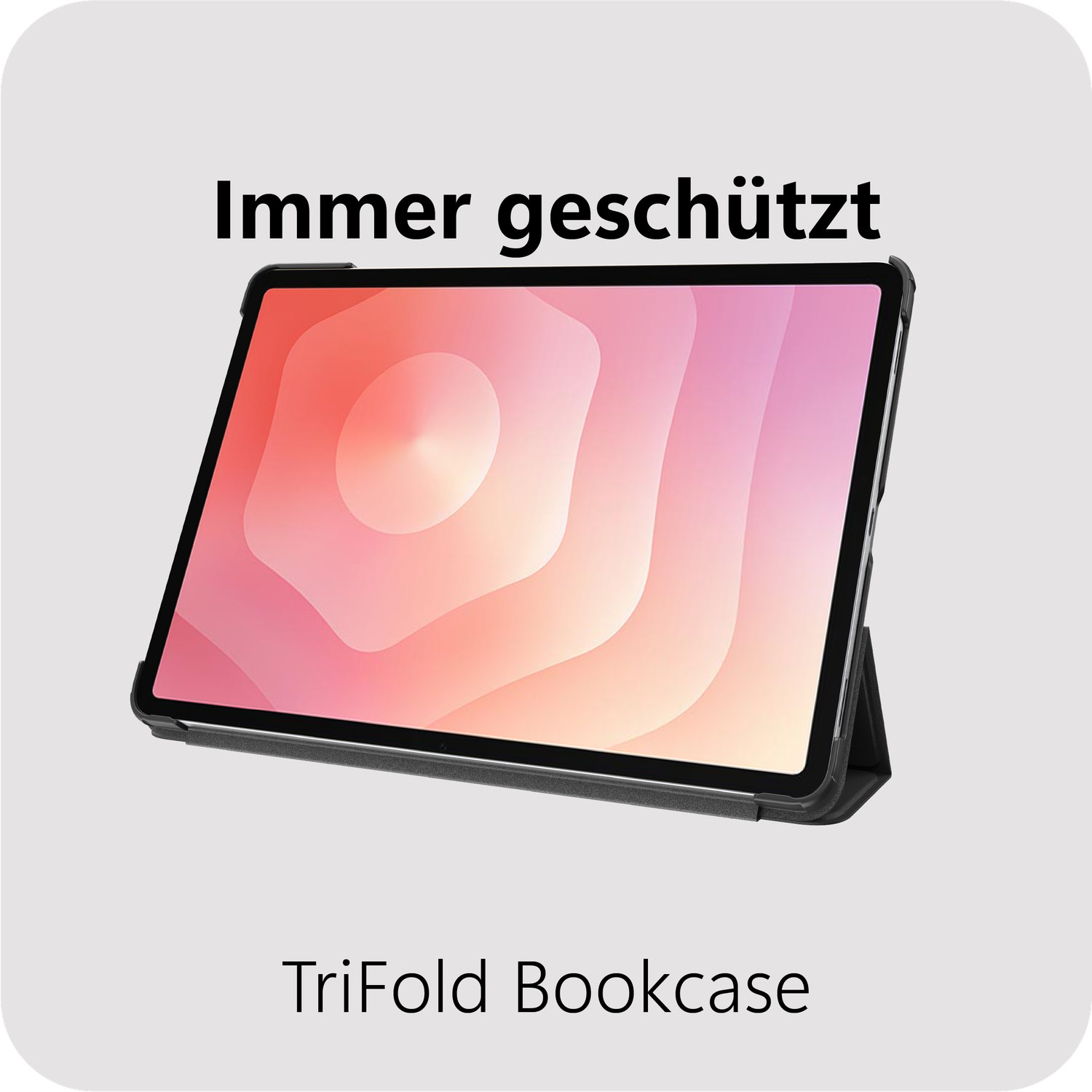 Tablet in een zwarte TriFold Bookcase. Het scherm toont een roze en oranje verloop. Tekst: Altijd beschermd.