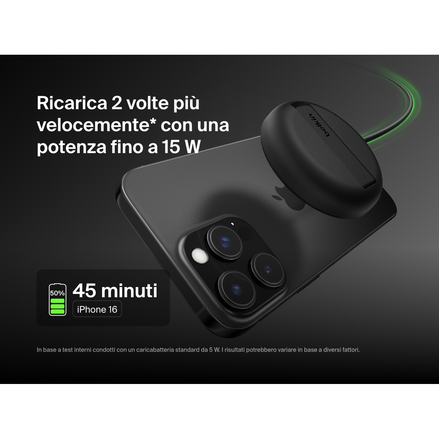 iPhone nero in carica wireless con un caricatore Belkin. Il testo indica capacità di ricarica rapida.