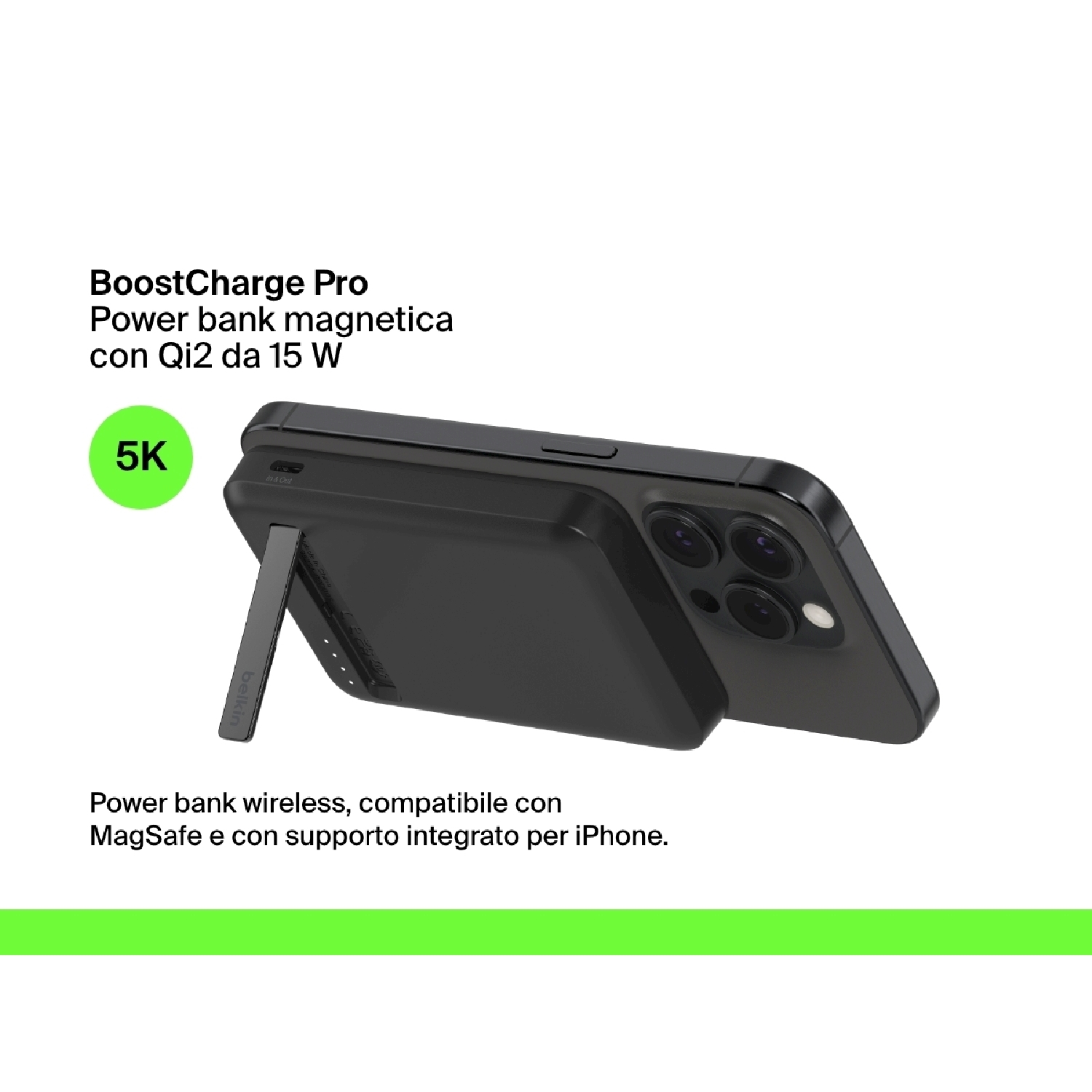 Un power bank nero è collegato a un iPhone nero. Il testo in alto recita 'BoostCharge Pro'. Un cerchio verde mostra '5K'.