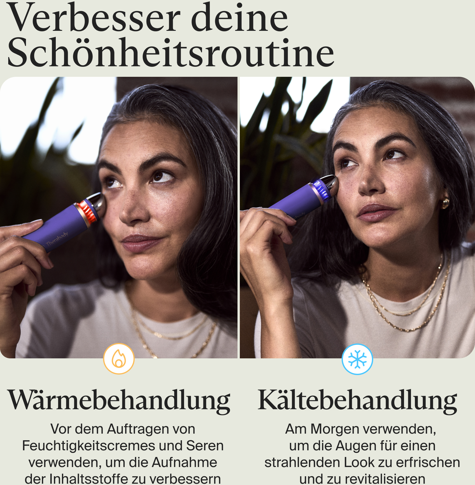 Frau benutzt Schönheitsgerät im Gesicht. Text sagt Warm- und Kältebehandlung.