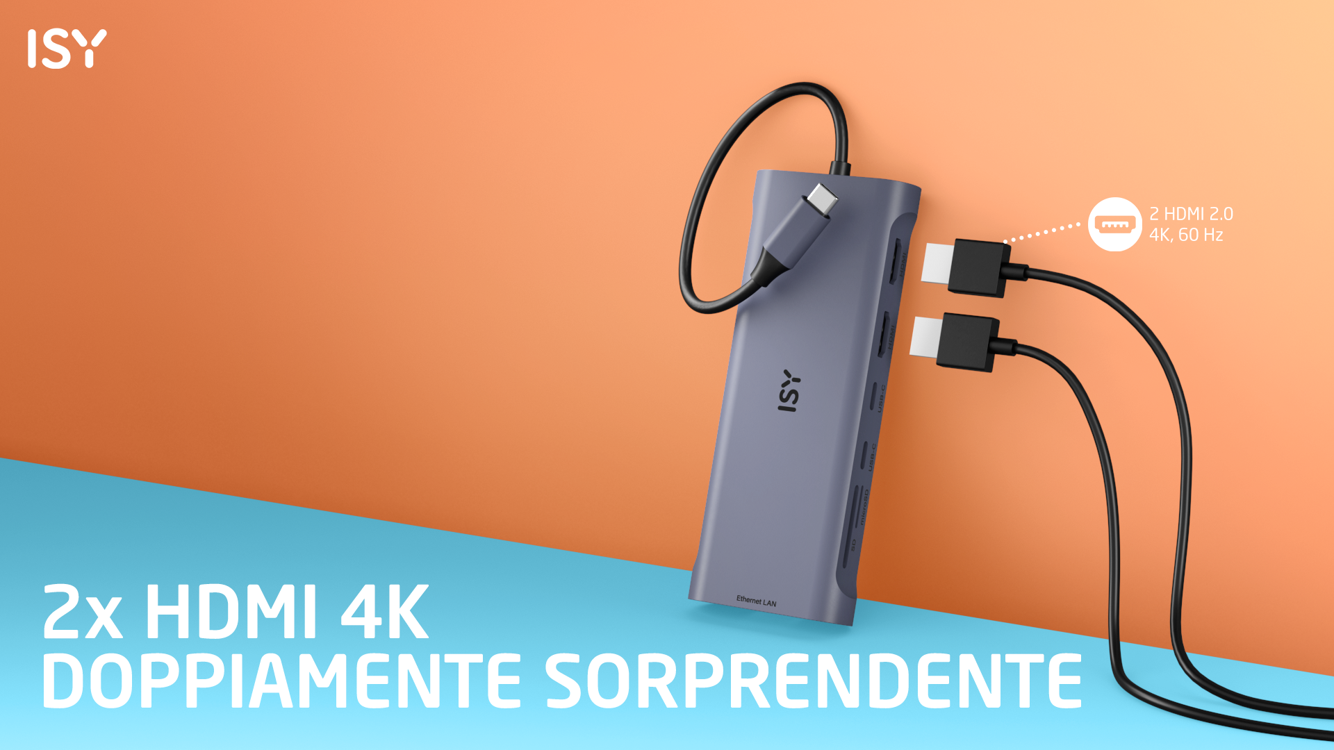 Szary hub ISY z podłączonymi czarnymi kablami na pomarańczowym i niebieskim tle, tekst brzmi 2x HDMI 4K DOPPIAMENTE SORPRENDENTE.