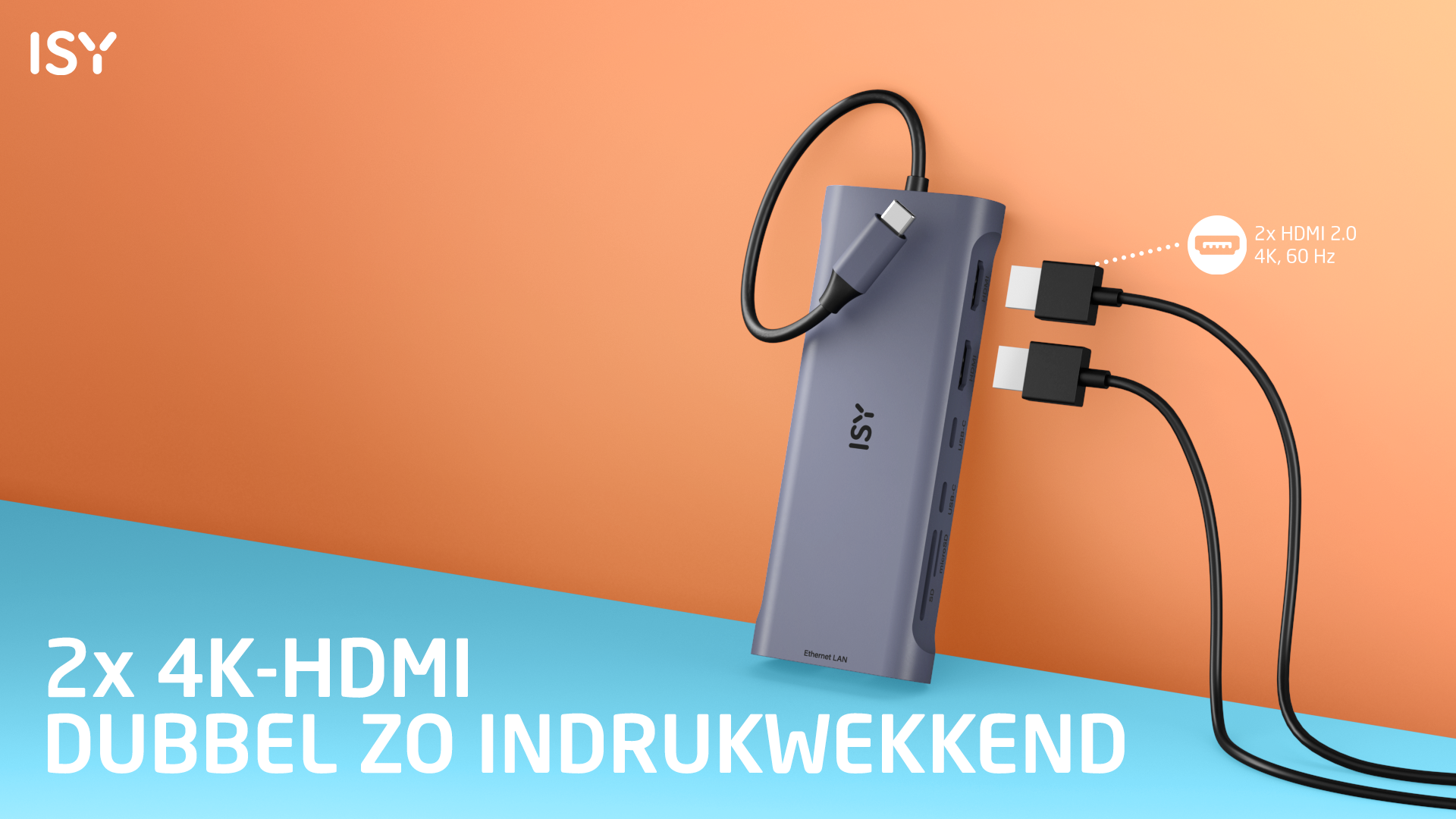 Szary hub ISY z podłączonymi czarnymi kablami. Tekst: '2x 4K-HDMI DUBBEL ZO INDRUKWEKKEND'. Tło pomarańczowe i niebieskie.
