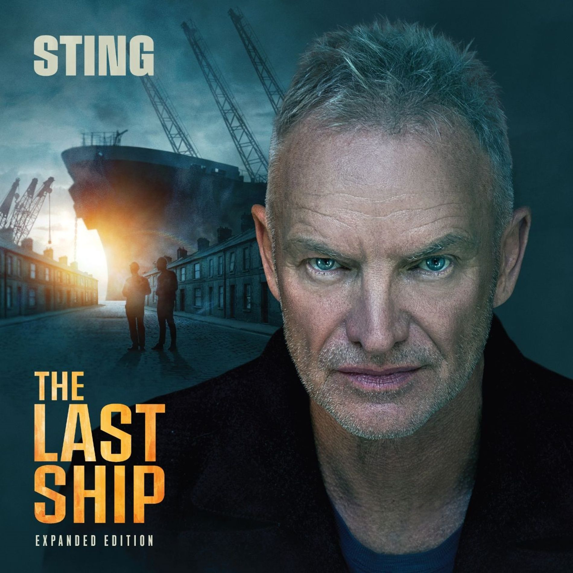 Pochette d'album : visage de Sting, titre 'The Last Ship', personnages dans la rue, bateau en arrière-plan, grues. Tons sombres.