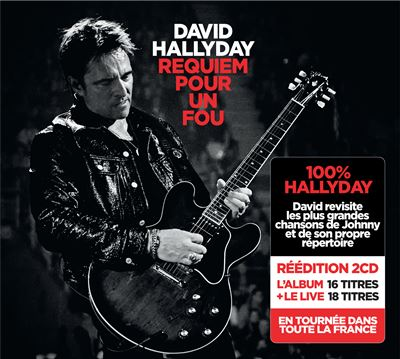 David Hallyday speelt gitaar op albumhoes. Tekst bevat 'Requiem Pour Un Fou', '100% Hallyday' en tourdetails.