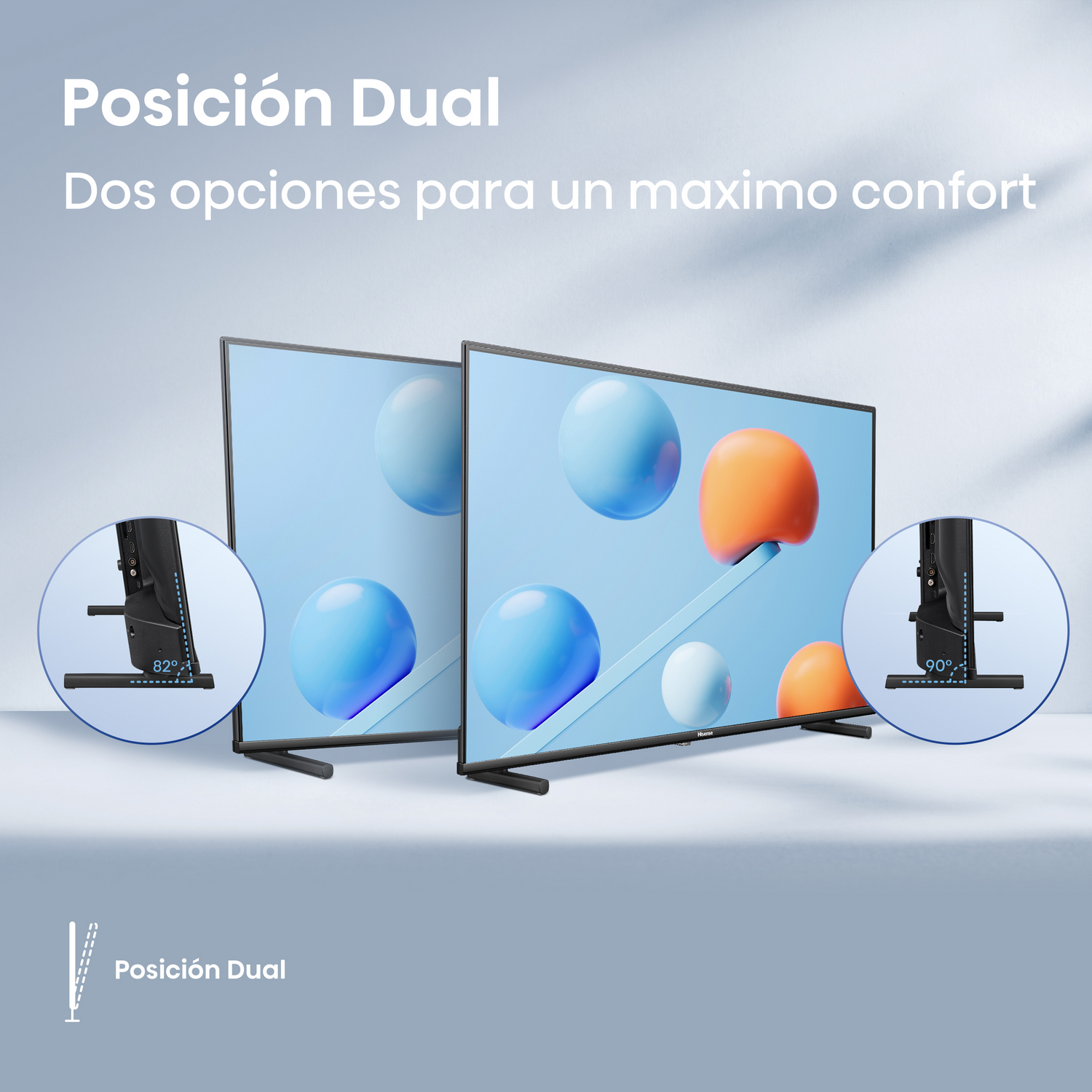 Dos televisores con esferas azules y naranjas en la pantalla. Los televisores están sobre soportes. Texto: 'Posición dual' y 'Dos opciones para el máximo confort'.