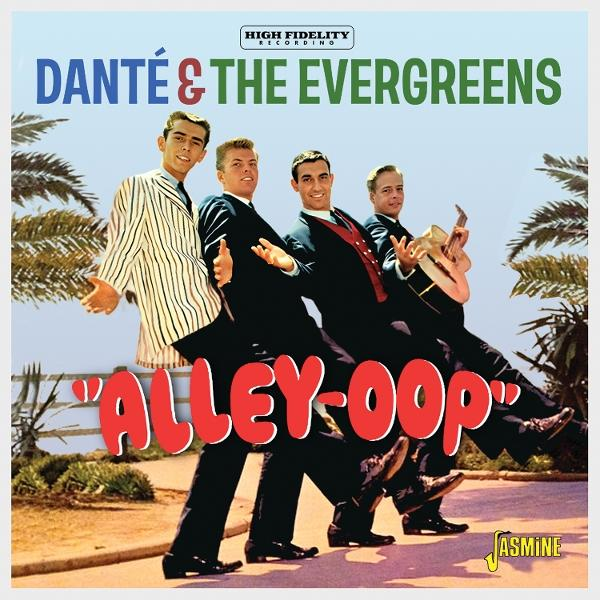 Albumcover mit vier Männern in Anzügen. Der Titel lautet: Danté & The Evergreens, mit dem Text „Alley-oop“ und einem Jasmine-Logo.