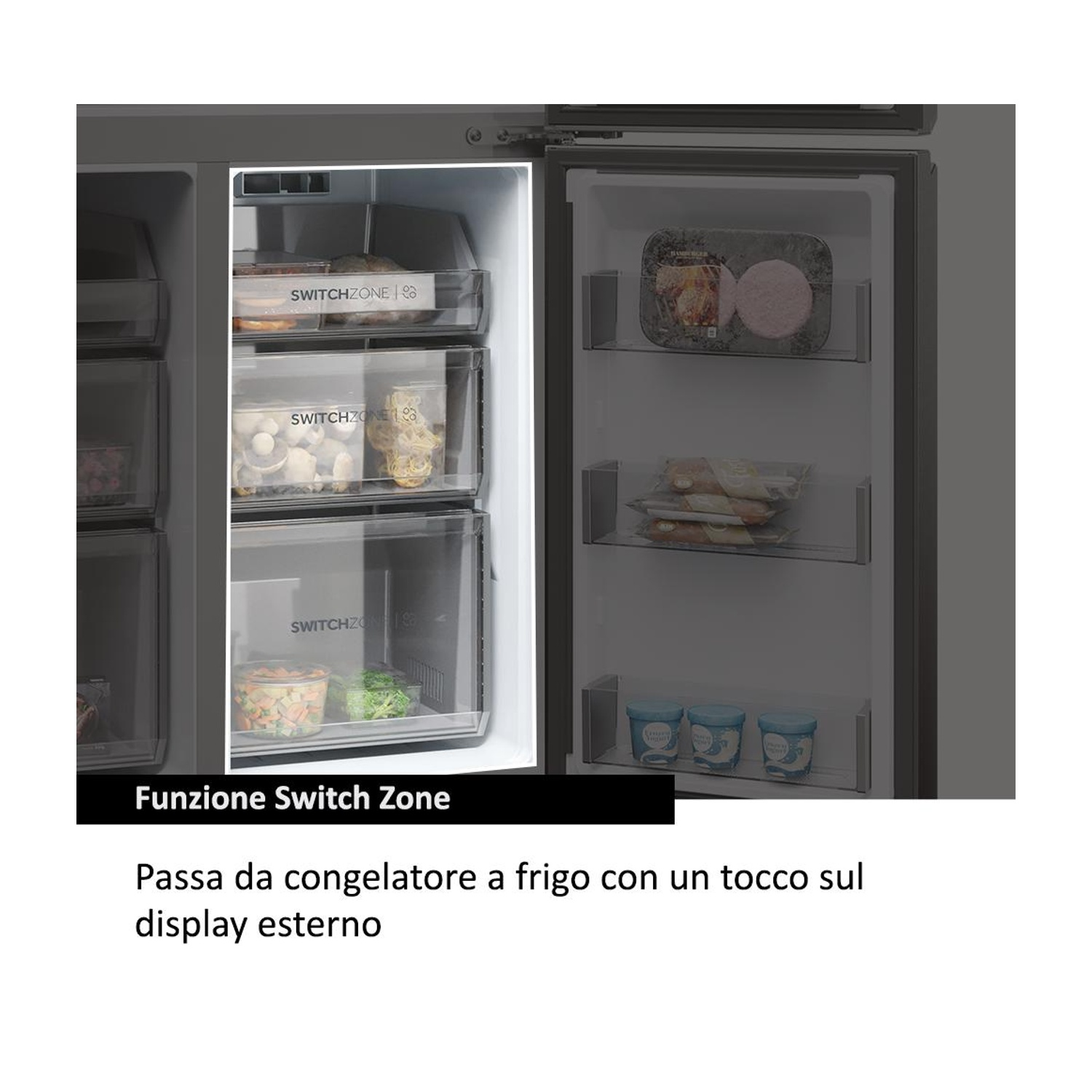 Frigorifero aperto che mostra il contenuto: surgelati, verdure, funghi e gelato. La funzione Switch Zone è evidenziata.