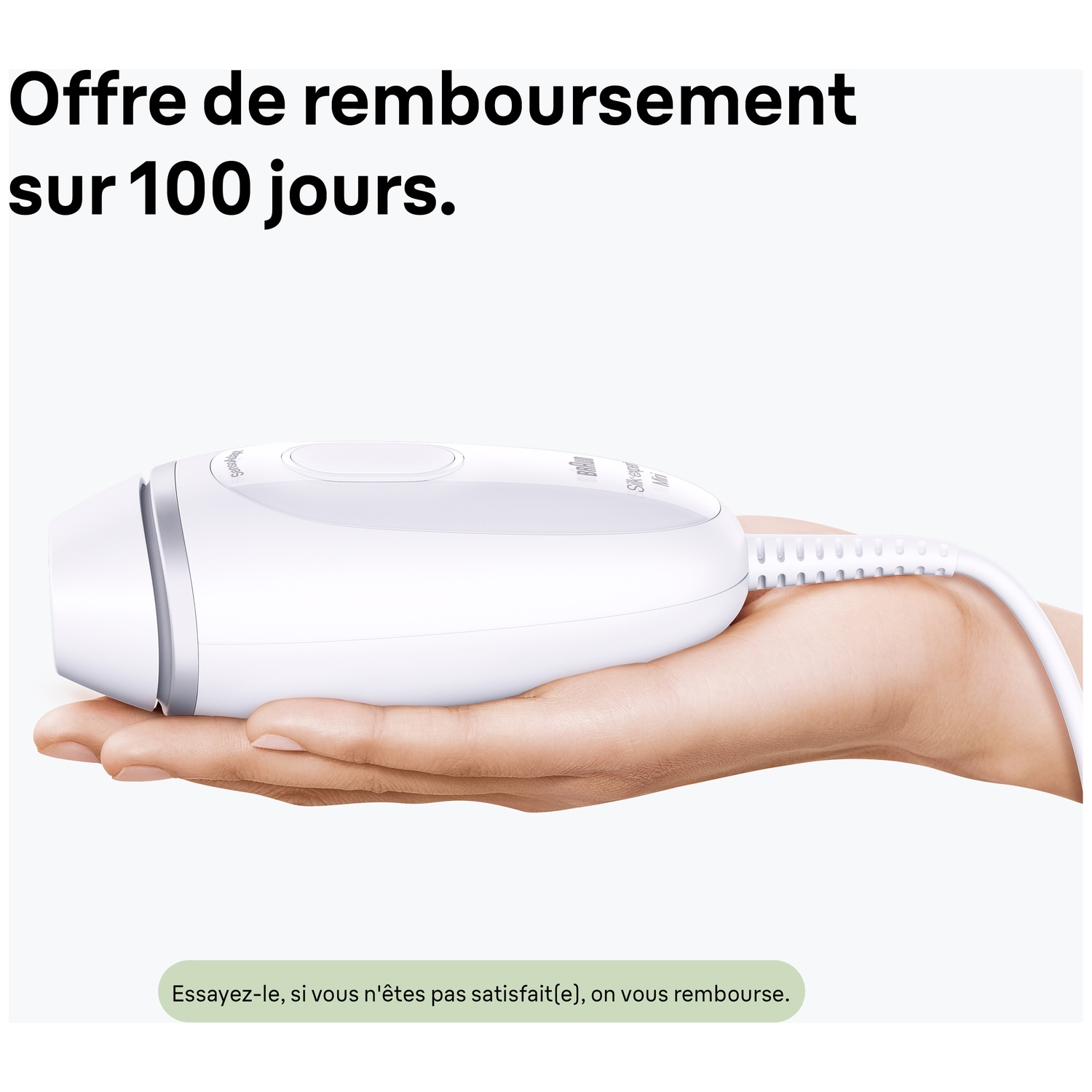 Un appareil d'épilation blanc est tenu dans une main. Le texte au-dessus dit "Offre de remboursement sur 100 jours". Un encadré vert mentionne la politique de remboursement.