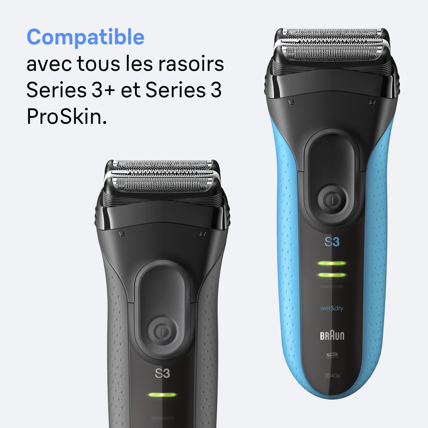 Deux rasoirs électriques, un noir et un bleu. Le texte au-dessus dit : 'Compatible avec tous les rasoirs Series 3+ et Series 3 ProSkin.'