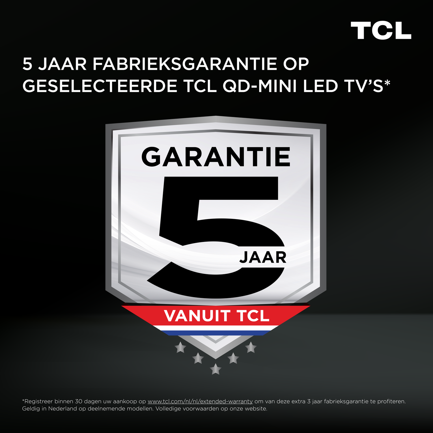 Image shows a TCL warranty. It has a shield with 'GARANTIE 5 JAAR' and 'VANUIT TCL' text. Black background and TCL logo.
