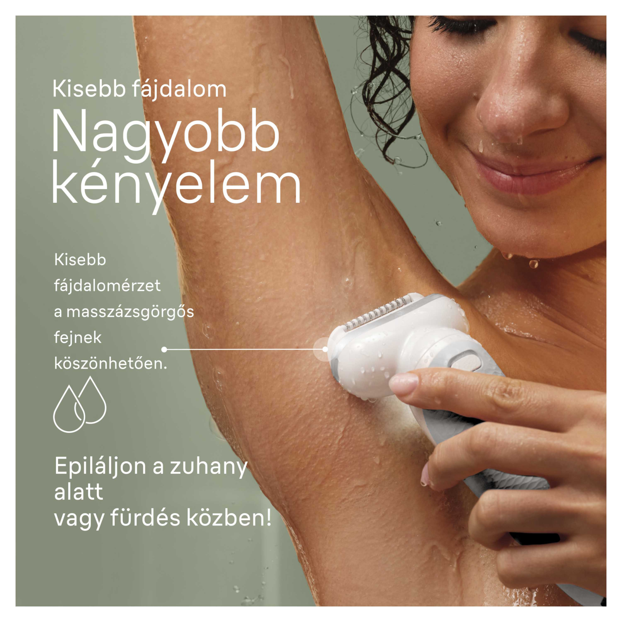 Egy nő epilálja a hónalját epilátorral. A szöveg azt mondja: Kevesebb fájdalom, nagyobb kényelem. Epiláljon zuhany alatt vagy fürdés közben.