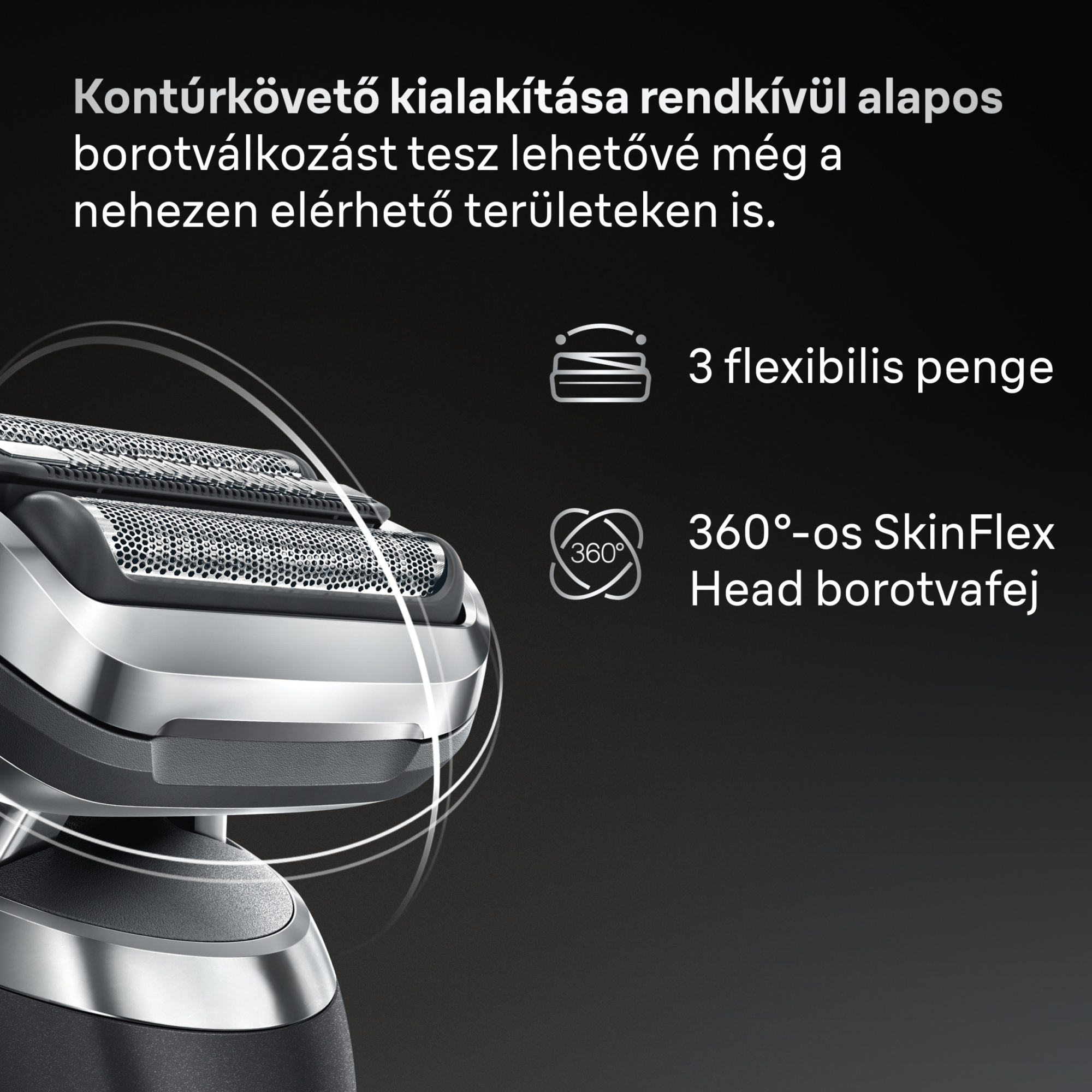 Elektromos borotva, három pengével. 360 fokos SkinFlex fejjel. Fehér szöveg fekete háttéren.