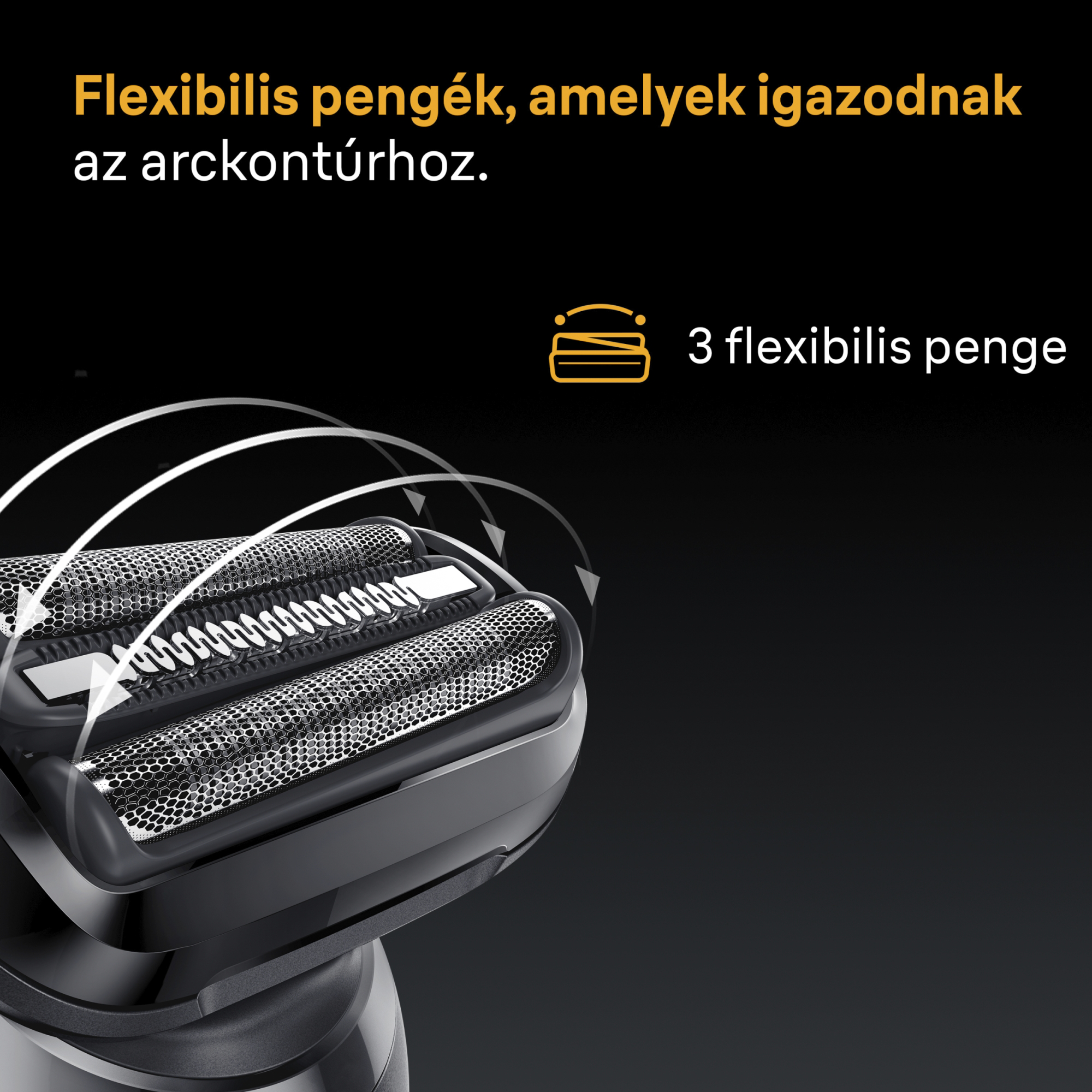 Egy fekete elektromos borotva közeli képe, három rugalmas pengével. Fehér nyilak mutatják a pengék mozgását. Fekete háttér.